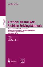 Artificial Neural Nets Problem Solving Methods 7th International Workconference On Artificial And Natural Neural Networks Iwann2003 Ma Menorca Spain June 36 2003 Proceedings Part Ii 1st Edition Eva M Ortigosa
