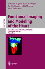 Functional Imaging And Modeling Of The Heart Second International Workshop Fimh 2003 Lyon France June 56 2003 Proceedings 1st Edition Leon Axel Auth