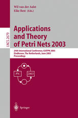 Applications And Theory Of Petri Nets 2003 24th International Conference Icatpn 2003 Eindhoven The Netherlands June 2327 2003 Proceedings 1st Edition Kurt Jensen Auth