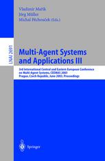 Multiagent Systems And Applications Iii 3rd International Central And Eastern European Conference On Multiagent Systems Ceemas 2003 Prague Czech Republic June 1618 2003 Proceedings 1st Edition Jeffrey M Bradshaw Auth