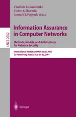 Information Assurance In Computer Networks Methods Models And Architectures For Network Security International Workshop Mmmacns 2001 St Petersburg Russia May 2123 2001 Proceedings 1st Edition Dipankar Dasgupta