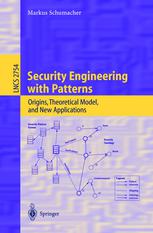 Security Engineering With Patterns Origins Theoretical Model And New Applications 1st Edition Markus Schumacher Auth