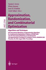 Approximation Randomization And Combinatorial Optimization Algorithms And Techniques 6th International Workshop On Approximation Algorithms For Combinatorial Optimization Problems Approx 2003 And 7th International Workshop On Randomization And Appro 1st Edition Erik D Demaine