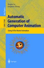 Automatic Generation Of Computer Animation Using Ai For Movie Animation 1st Edition Ruqian Lu