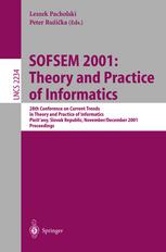 Sofsem 2001 Theory And Practice Of Informatics 28th Conference On Current Trends In Theory And Practice Of Informatics Pietany Slovak Republic November 24 December 1 2001 Proceedings 1st Edition Hamideh Afsarmanesh