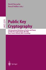 Public Key Cryptography 5th International Workshop On Practice And Theory In Public Key Cryptosystems Pkc 2002 Paris France February 1214 2002 Proceedings 1st Edition Kouichi Sakurai