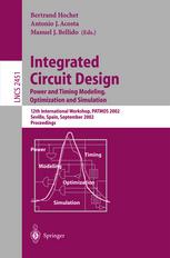 Integrated Circuit Design Power And Timing Modeling Optimization And Simulation 12th International Workshop Patmos 2002 Seville Spain September 1113 2002 Proceedings 1st Edition Christian Piguet Auth