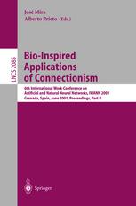 Bioinspired Applications Of Connectionism 6th International Workconference On Artificial And Natural Neural Networks Iwann 2001 Granada Spain June 1315 2001 Proceedings Part Ii 1st Edition Daniel Mange