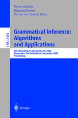Grammatical Inference Algorithms And Applications 6th International Colloquium Icgi 2002 Amsterdam The Netherlands September 2325 2002 Proceedings 1st Edition Cludia M Antunes