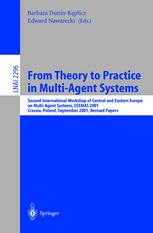 From Theory To Practice In Multiagent Systems Second International Workshop Of Central And Eastern Europe On Multiagent Systems Ceemas 2001 Cracow Poland September 2629 2001 Revised Papers 1st Edition Andrzej Skowron Auth