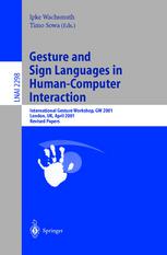Gesture And Sign Language In Humancomputer Interaction International Gesture Workshop Gw 2001 London Uk April 1820 2001 Revised Papers 1st Edition Annelies Braffort Auth