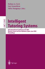 Intelligent Tutoring Systems 6th International Conference Its 2002 Biarritz France And San Sebastian Spain June 27 2002 Proceedings Jeffrey M Bradshaw Auth