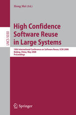 High Confidence Software Reuse In Large Systems 10th International Conference On Software Reuse Icsr 2008 Beijing China May 2529 2008 Proceedings 1st Edition Hansjrg Beyer