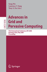 Advances In Grid And Pervasive Computing Third International Conference Gpc 2008 Kunming China May 2528 2008 Proceedings 1st Edition Kai Hwang Auth