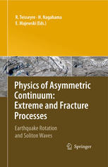 Physics Of Asymmetric Continuum Extreme And Fracture Processes Earthquake Rotation And Soliton Waves 1st Edition Roman Teisseyre