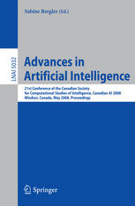 Advances In Artificial Intelligence 21st Conference Of The Canadian Society For Computational Studies Of Intelligence Canadian Ai 2008 Windsor Canada May 2830 2008 Proceedings 1st Edition Roco Alaizrodrguez Auth