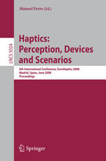 Haptics Perception Devices And Scenarios 6th International Conference Eurohaptics 2008 Madrid Spain June 1013 2008 Proceedings 1st Edition Raul Wirz