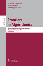 Frontiers In Algorithmics Second Annual International Workshop Faw 2008 Changsha China June 1921 2008 Proceeedings 1st Edition Xiaotie Deng Auth