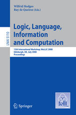 Logic Language Information And Computation 15th International Workshop Wollic 2008 Edinburgh Uk July 14 2008 Proceedings 1st Edition Olivier Danvy
