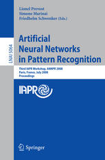 Artificial Neural Networks In Pattern Recognition Third Iapr Workshop Annpr 2008 Paris France July 24 2008 Proceedings 1st Edition Alexander Hasenfuss