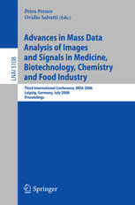 Advances In Mass Data Analysis Of Images And Signals In Medicine Biotechnology Chemistry And Food Industry Third International Conference Mda 2008 Leipzig Germany July 14 2008 Proceedings 1st Edition Calin Ciufudean