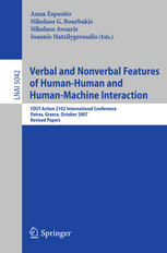 Verbal And Nonverbal Features Of Humanhuman And Humanmachine Interaction Cost Action 2102 International Conference Patras Greece October 2931 2007 Revised Papers 1st Edition Marian Bartlett