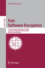 Fast Software Encryption 15th International Workshop Fse 2008 Lausanne Switzerland February 1013 2008 Revised Selected Papers 1st Edition Ivica Nikoli