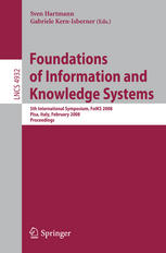 Foundations Of Information And Knowledge Systems 5th International Symposium Foiks 2008 Pisa Italy February 1115 2008 Proceedings 1st Edition Egon Brger