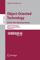 Objectoriented Technology Ecoop 2007 Workshop Reader Ecoop 2007 Workshops Berlin Germany July 3031 2007 Final Reports 1st Edition Christophe Rhodes