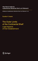 The Outer Limits Of The Continental Shelf Legal Aspects Of Their Establishment 1st Edition Suzette V Suarez Auth