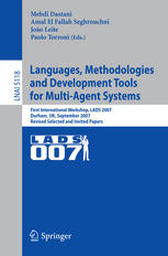 Languages Methodologies And Development Tools For Multiagent Systems First International Workshop Lads 2007 Durham Uk September 46 2007 Revised Selected Papers 1st Edition Dave Robertson