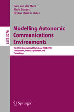 Modelling Autonomic Communications Environments Third Ieee International Workshop Mace 2008 Samos Island Greece September 2226 2008 Proceedings 1st Edition Karlandr Skevik