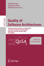 Quality Of Software Architectures Models And Architectures 4th International Conference On The Quality Of Softwarearchitectures Qosa 2008 Karlsruhe Germany October 1417 2008 Proceedings 1st Edition Danilo Ardagna