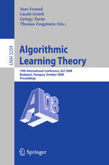 Algorithmic Learning Theory 19th International Conference Alt 2008 Budapest Hungary October 1316 2008 Proceedings 1st Edition Imre Csiszr Auth