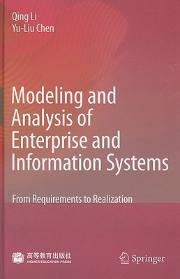Modeling And Analysis Of Enterprise And Information Systems From Requirements To Realization 2009th Edition Li
