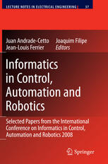 Informatics In Control Automation And Robotics Selcted Papers From The International Conference On Informatics In Control Automation And Robotics 2008 1st Edition Peter Simon Sapaty Auth