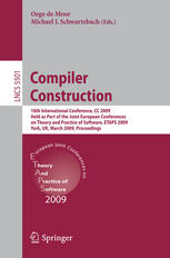 Compiler Construction 18th International Conference Cc 2009 Held As Part Of The Joint European Conferences On Theory And Practice Of Software Etaps 2009 York Uk March 2229 2009 Proceedings 1st Edition Vivek Sarkar Auth
