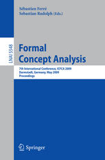 Formal Concept Analysis 7th International Conference Icfca 2009 Darmstadt Germany May 2124 2009 Proceedings 1st Edition Franz Baader