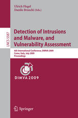 Detection Of Intrusions And Malware And Vulnerability Assessment 6th International Conference Dimva 2009 Como Italy July 910 2009 Proceedings 1st Edition Youngsang Shin