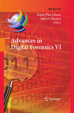 Advances In Digital Forensics Vi Sixth Ifip Wg 119 International Conference On Digital Forensics Hong Kong China January 46 2010 Revised Selected Papers 1st Edition Mark Pollitt Auth