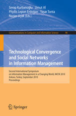 Technological Convergence And Social Networks In Information Management Second International Symposium On Information Management In A Changing World Imcw 2010 Ankara Turkey September 2224 2010 Proceedings 1st Edition Joan K Lippincott Auth