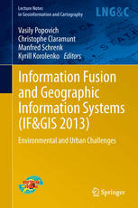 Information Fusion And Geographic Information Systems If And Gis 2013 Environmental And Urban Challenges 1st Edition Cosimo Stallo