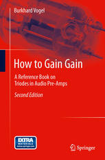 How To Gain Gain A Reference Book On Triodes In Audio Preamps 2nd Edition Burkhard Vogel Auth