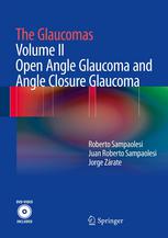 The Glaucomas Volume Ii Open Angle Glaucoma And Angle Closure Glaucoma 1st Edition Roberto Sampaolesi