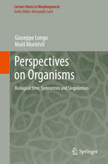 Perspectives On Organisms Biological Time Symmetries And Singularities 1st Edition Giuseppe Longo