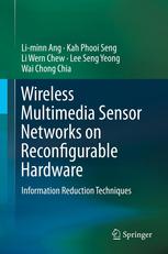 Wireless Multimedia Sensor Networks On Reconfigurable Hardware Information Reduction Techniques 1st Edition Liminn Ang
