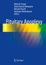 Pituitary Apoplexy 1st Edition Mehmet Turgut Md Phd M Hakan Seyithanoğlu Md