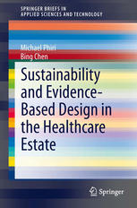 Sustainability And Evidencebased Design In The Healthcare Estate Michael Phiri