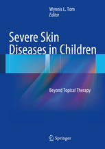 Severe Skin Diseases In Children Beyond Topical Therapy 1st Edition David A Dasher Md