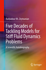 Five Decades Of Tackling Models For Stiff Fluid Dynamics Problems A Scientific Autobiography 1st Edition Radyadour Kh Zeytounian Auth